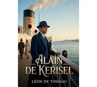 Alain de Kerisel: Les péripéties d'un diplomate français tiraillé entre son devoir et ses sentiments, à bord du Bassac des Messageries Maritimes