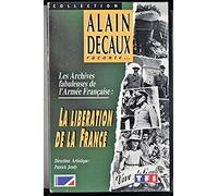 Alain decaux : la liberation de la France [VHS]