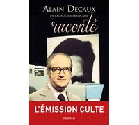 Alain Decaux raconte