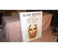 Alain Decaux raconte Jésus aux enfants