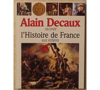Alain Decaux raconte l'Histoire