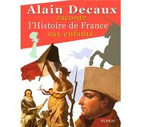 Alain Decaux raconte l'Histoire de France aux enfants