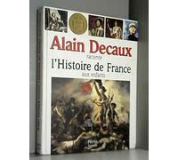 Alain Decaux raconte l'Histoire de France aux enfants