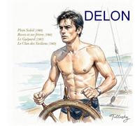 Alain Delon: 100 aquarelles de l’icône du cinéma par Olivier de Tullasky