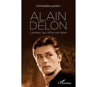 Alain Delon – L'acteur qui offre son âme – L'Harmattan