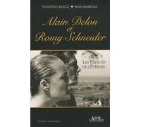 Alain Delon et Romy Schneider: Les fiancés de l'éternel