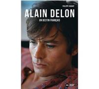 Alain Delon, un destin français Philippe Durant (Auteur)