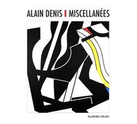 Alain denis Miscellanées - André Stas - Yellow Now - broché - Beau livre