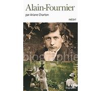 Ariane Charton – Alain-Fournier – Biographie – Poche