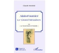 Alain-Fournier : Le Grand Meaulnes ou le bond dans le paradis