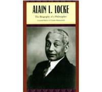 Alain L. Locke: Biography of a Philosopher Harris, Leonard, Molesworth, Charles (Auteur)