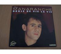 Alain Manaranche - Drôle De Vie La Vie / Avec Toi C'est Pas Pareil - 45 tours - 7"