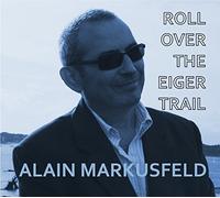 Alain Markusfeld – Roll Over The Eiger Trail – Aloha Music