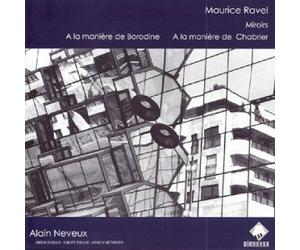 Alain Neveux, Piano - Ravel: Miroirs; a la Maniere de Bor