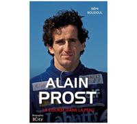 Alain Prost - La Course Dans La Peau