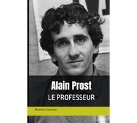 Alain Prost, Le Professeur