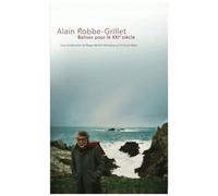 Alain Robbe-Grillet - Balises Pour Le Xxie Siècle