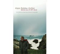 Alain Robbé-Grillet: Balises pour le XXIe siècle