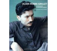 Alain Robbe-Grillet – Le Voyageur du Nouveau Roman – Chronologie illustrée 1922-2002 – I.M.E.C.