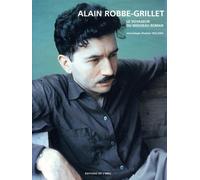 Alain Robbe-Grillet. Le Voyageur du Nouveau Roman - Alain Robbe-Grillet - Institut Memoire De L'edition Contemporaine - broché - Biographie