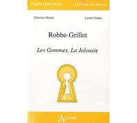 Alain Robbe-Grillet - Les gommes, la jalousie