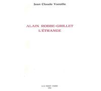 Alain Robbe-Grillet l'étrange