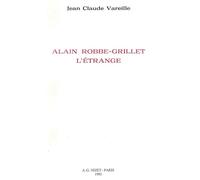 Alain Robbe-Grillet l'étrange - Jean-Claude Vareille - Nizet - broché - Essai
