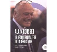 Alain Rousset Le décentralisateur de la République - Collectif - Le Bord De L'eau Eds - broché - Essai