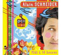 Alain Schneider Midi ? 14 Heures (CD)