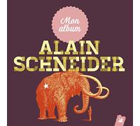 Alain Schneider - Mon Album de Alain Schneider