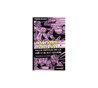 Alain Soral ou le retour de la bêtise immonde Frédéric Balmont (Auteur)