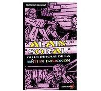 Alain Soral ou le retour de la bêtise immonde Frédéric Balmont (Auteur)