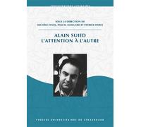 Alain suied. l'attention à l'autre L'attention à l'autre - FINCK ET AL. (DIR.) - Presses Universitaires Strasbourg - broché - Essai
