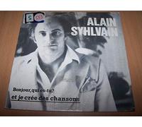 Alain Syhlvain - Bonjour, Qui Es-Tu? / Et Je Crée Des Chansons - 45 tours - 7"