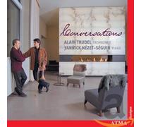 Alain Trudel - Conversations/Alain Trudel & Yannick Nézet-Seguin