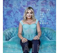 Alaina, Lauren - Sitting Pretty on Top. [Import]