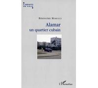 Alamar, un quartier cubain - Bérengère Morucci - L'harmattan - broché - Essai