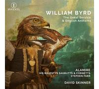 Alamire - Byrd: the Great Service & English Anthems