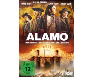 Alamo - Der Traum, das Schicksal, die Legende