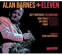 Alan Barnes - Alan Barnes + Eleven: 60Th Birthday Celebration (New Takes on TunesFrom 59) [Import]
