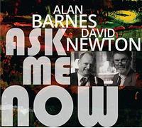 Alan Barnes & David Newton - Ask Me Now