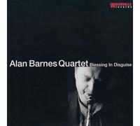 Alan Barnes Quartet - Blessing in Disguise [Import]
