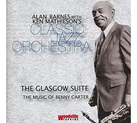 Alan Barnes - Glasgow Suite-The Music of Benny Carter [Import]