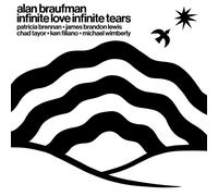 Alan Braufman Infinite Love Infinite Tears (Vinyl) 12" Album