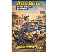 Alan Brito Policía cubano guarapito