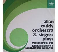 Alan Caddy Orchestra & Singers - Alan Caddy Orchestra & Singers - Tribute To Engelbert Humperdinck - Pronit - SXL 1020, Pronit - XL 1020