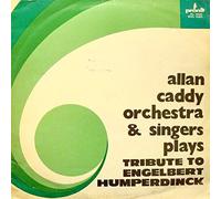 Alan Caddy Orchestra & Singers - Alan Caddy Orchestra & Singers - Tribute To Engelbert Humperdinck - Pronit - SXL 1020
