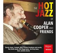 Alan Cooper and Friends - The Hot Jazz of Alan Cooper and Friends