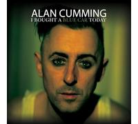 Alan Cumming - I Bought a Blue Car Today [Import]