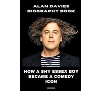 Alan Davies Biography Book: How a Shy Essex Boy Became a Comedy Icon